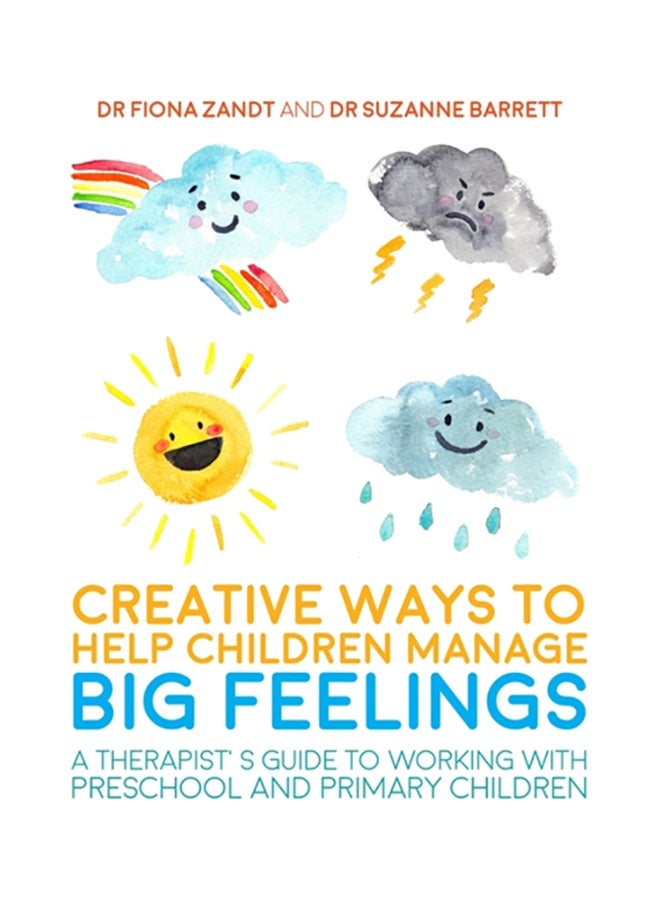 Creative Ways To Help Children Manage Big Feelings Paperback English by Dr. Fiona Zandt - 38542 