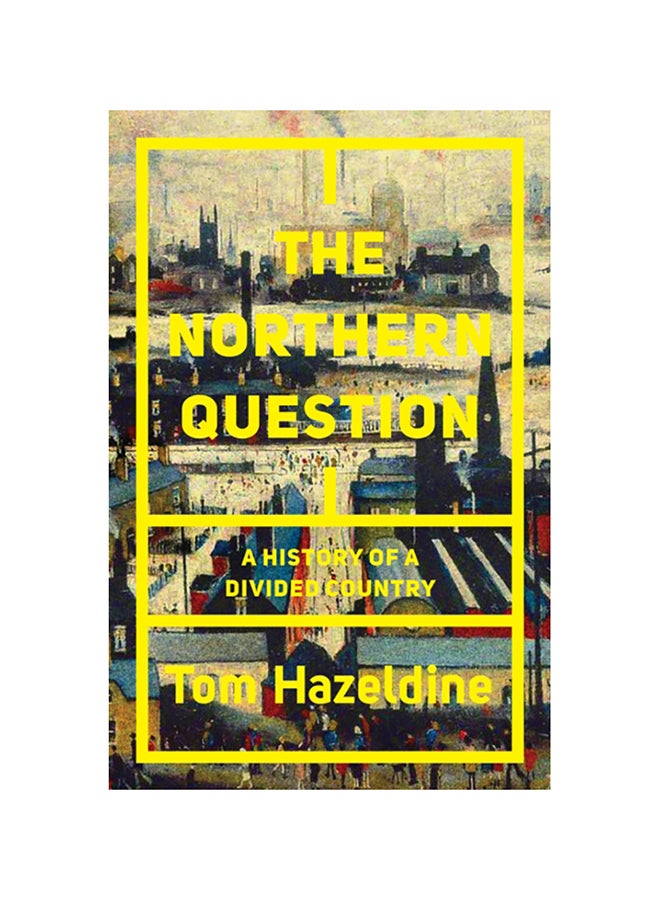 The Northern Question: A History Of A Divided Country Hardcover English by Tom Hazeldine - 38545 