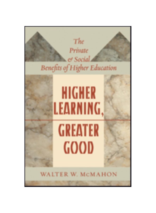 Higher Learning, Greater Good: The Private And Social Benefits Of Higher Education paperback english - 2017