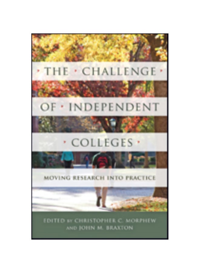 The Challenge Of Independent Colleges: Moving Research Into Practice hardcover english - 2017 