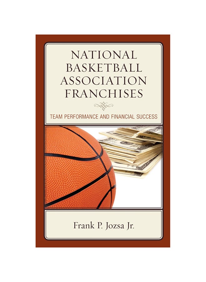 National Basketball Association Franchises: Team Performance And Financial Success hardcover english - 2017