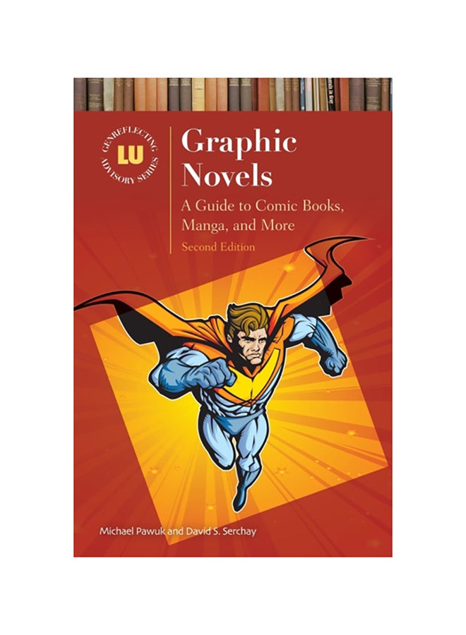 Graphic Novels: A Guide To Comic Books, Manga, And More hardcover english - 2017 