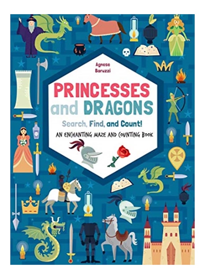 Princesses And Dragons: An Enchanting Maze And Counting Book paperback english - 2020 