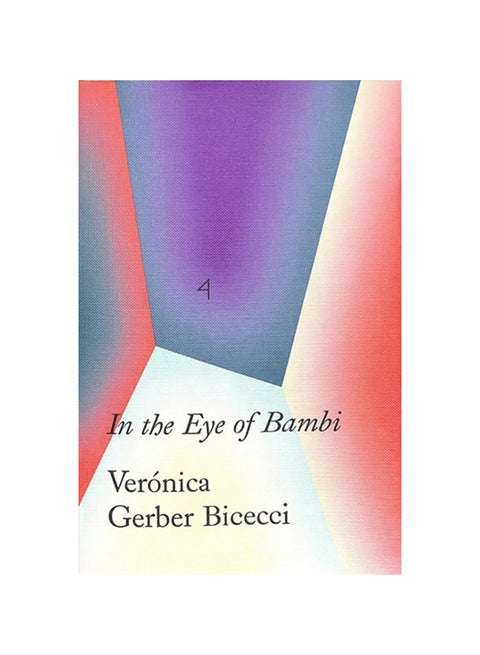 Verónica Gerber Bicecci: In The Eye Of Bambi paperback english - 2020