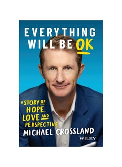 Everything Will Be Ok: A Story Of Hope, Love And Perspective paperback english - 2020 