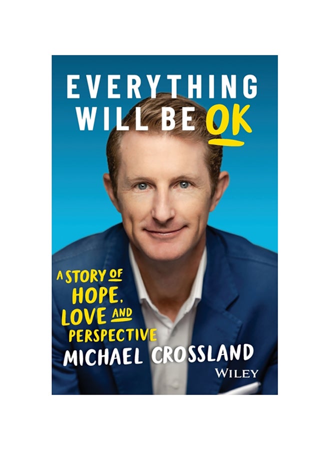 Everything Will Be Ok: A Story Of Hope, Love And Perspective paperback english - 2020 