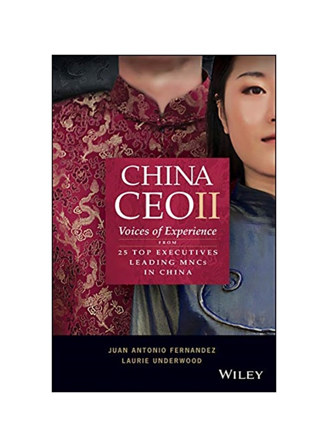 China Ceo Ii: Voices Of Experience From 25 Top Executives Leading Mncs In China Paperback English by Juan Antonio Fernandez - 2020 