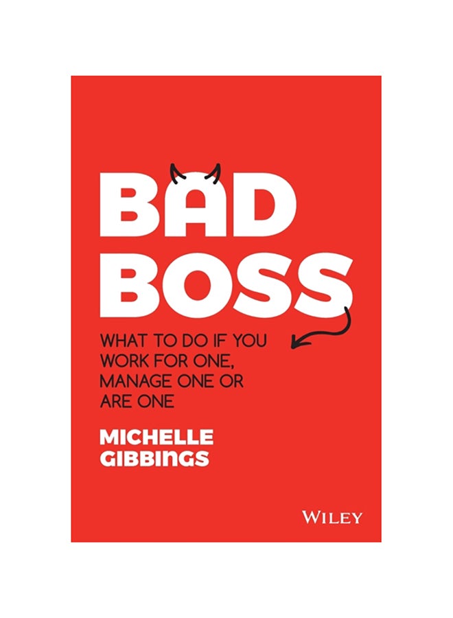 Bad Boss: What To Do If You Work For One, Manage One Or Are One paperback english - 2020 