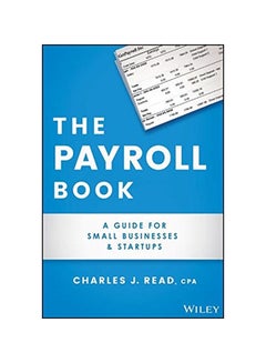 The Payroll Book: A Guide For Small Businesses And Startups Paperback English by Charles Read - 38545