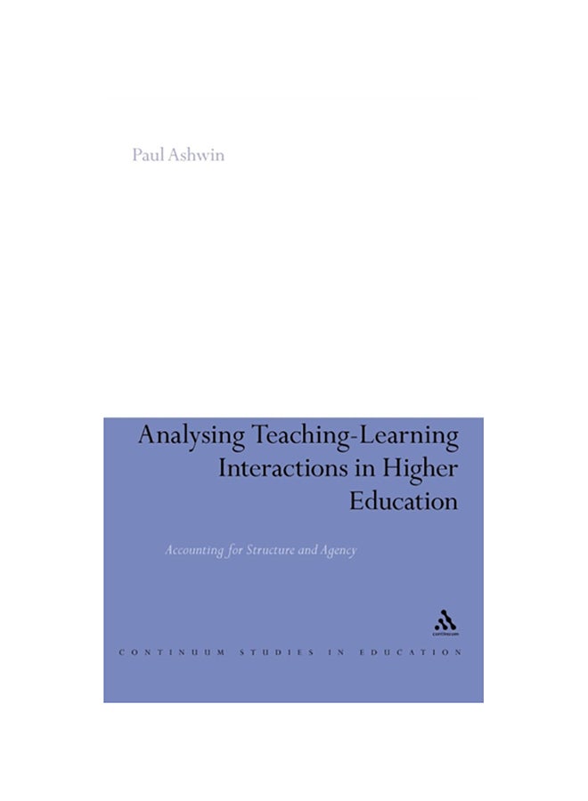 null - Analysing Teaching-Learning Interactions In Higher Education: Accounting For Structure And Agency Hardcover English by Paul Ashwin - 2009 - Image 1