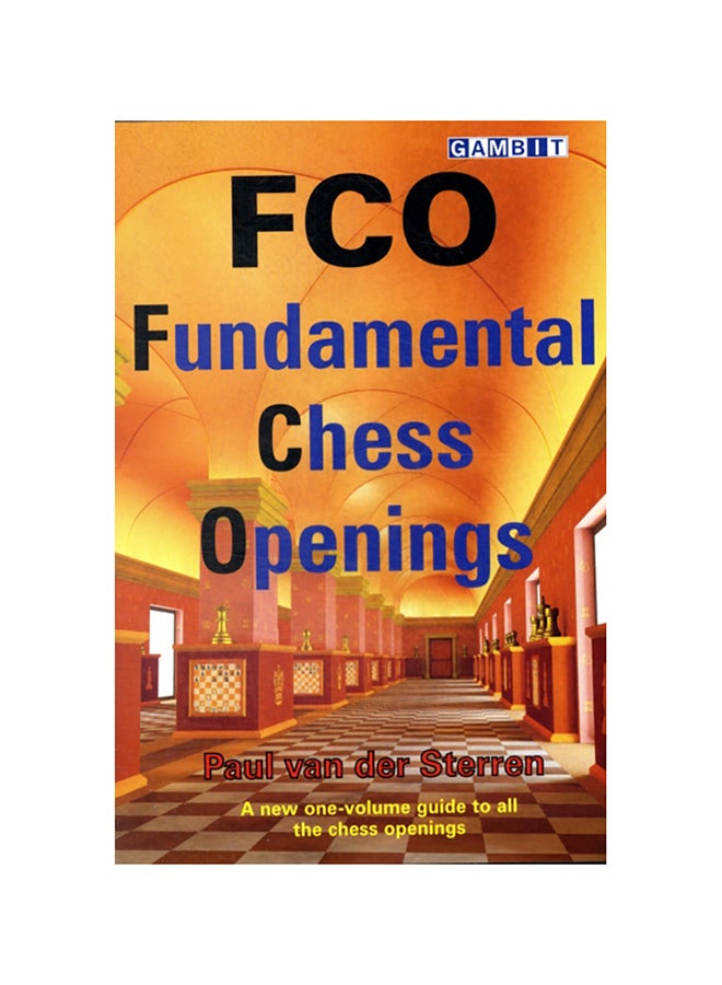 FCO: Fundamental Chess Openings Paperback English by Paul Van Der Sterren - 38534 