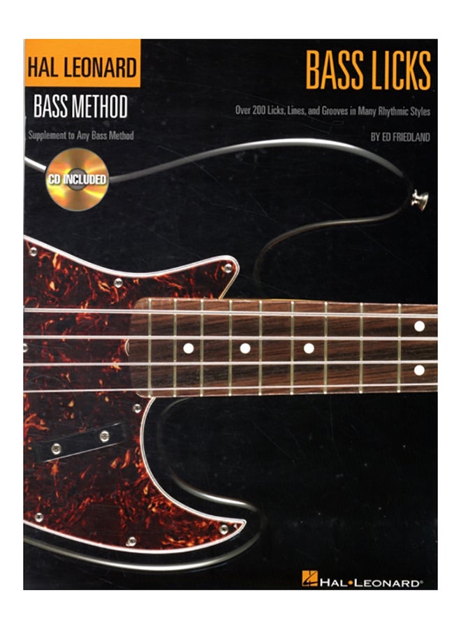 Bass Licks: Over 200 Licks, Lines, And Grooves In Many Rhythmic Styles (With CD Audio) paperback english - 2009 