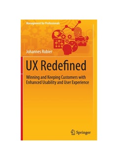 Ux Redefined: Winning And Keeping Customers With Enhanced Usability And User Experience hardcover english - 2015 