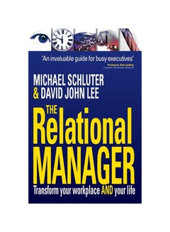 The Relational Manager: Transform Your Workplace And Your Life Paperback English by Michael Schluter - 2009 