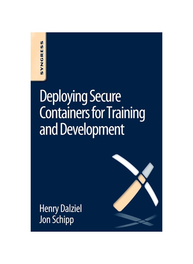 Deploying Secure Containers For Training And Development paperback english - 2015