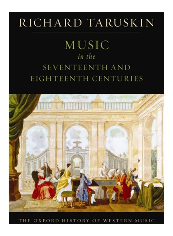 Music In The Seventeenth And Eighteenth Centuries: The Oxford History Of Western Music Paperback English by Richard Taruskin - 38534