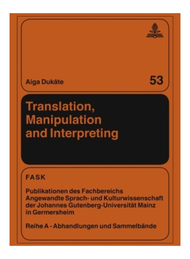 Translation, Manipulation And Interpreting Hardcover English by Aiga Dukate - 2009