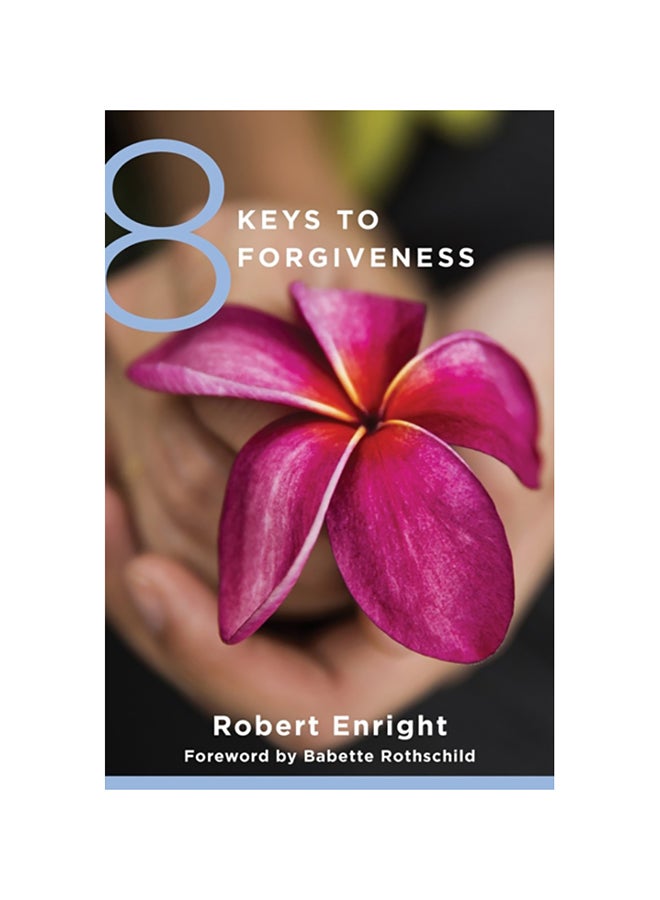 8 Keys To Forgiveness Paperback English by Robert Enright - 38540 