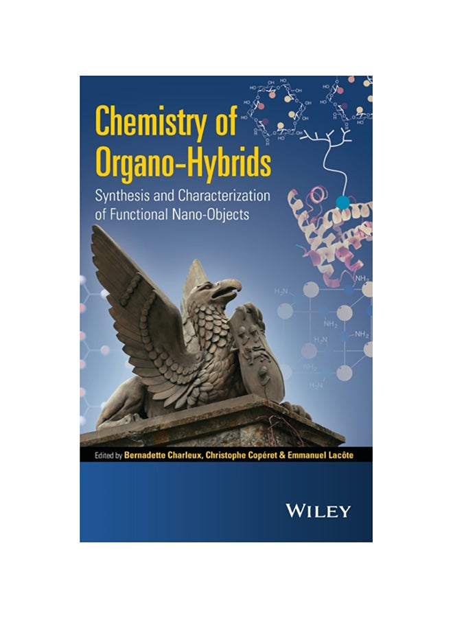 Chemistry Of Organo-Hybrids: Synthesis And Characterization Of Functional Nano-Objects Hardcover English - 2015 