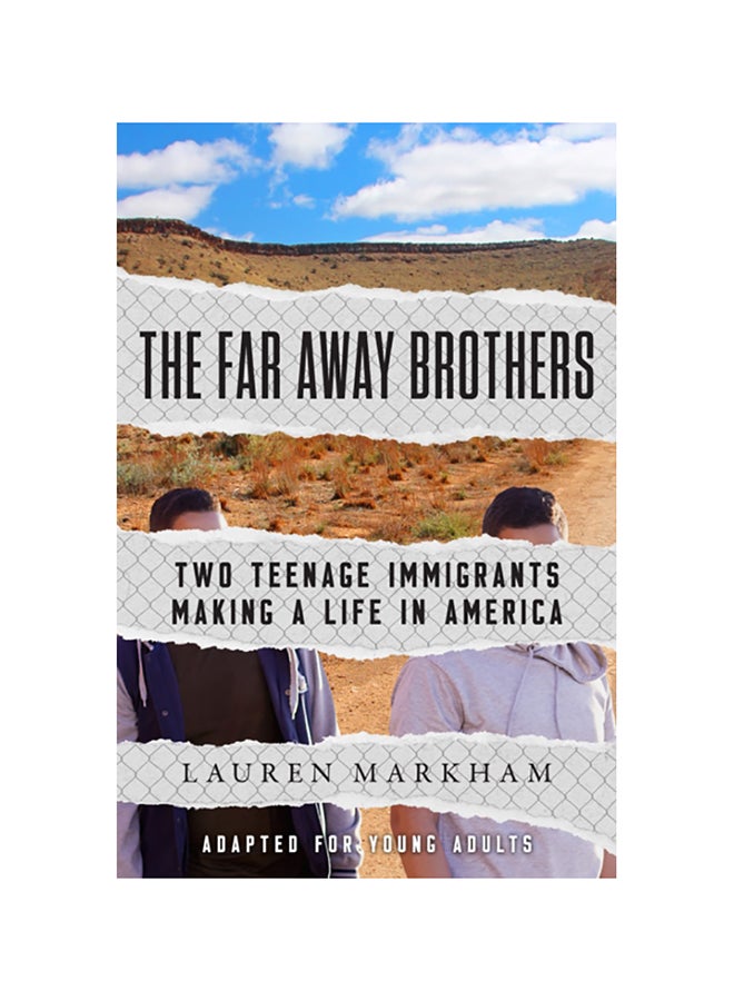 The Far Away Brothers: Two Teenage Immigrants Making A Life In America Paperback English by Lauren Markham - 2020 