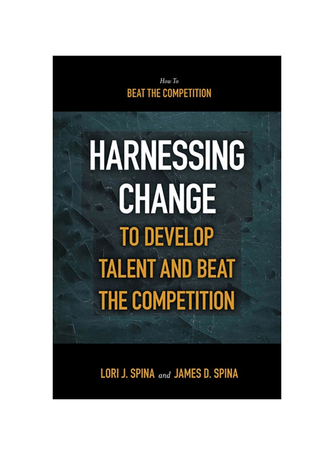 Harnessing Change To Develop Talent And Beat The Competition paperback english - 2020
