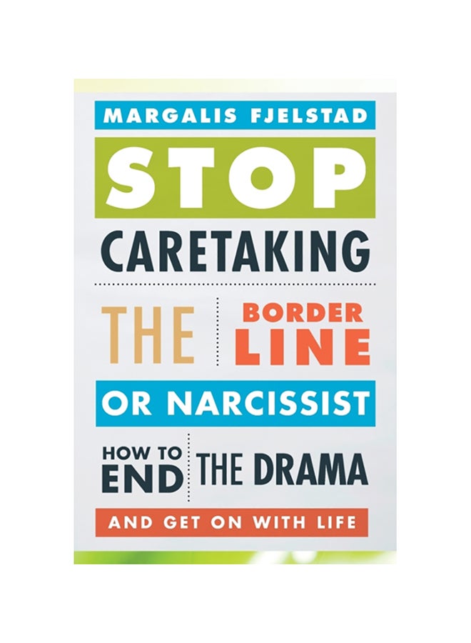 Stop Caretaking The Borderline Or Narcissist Paperback English by Margalis Fjelstad - 38539 