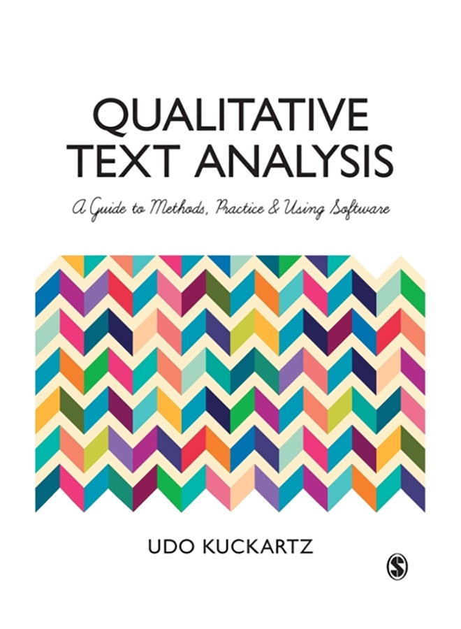 Qualitative Text Analysis: A Guide To Methods, Practice And Using Software paperback english - 2014