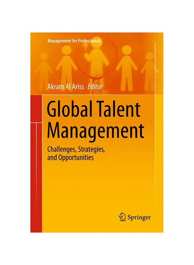 Global Talent Management: Challenges, Strategies, And Opportunities hardcover english - 2014