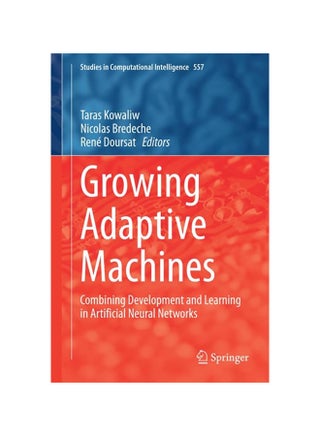Growing Adaptive Machines: Combining Development And Learning In Artificial Neural Networks hardcover english - 2014 - v1604580347/N41499417A_1