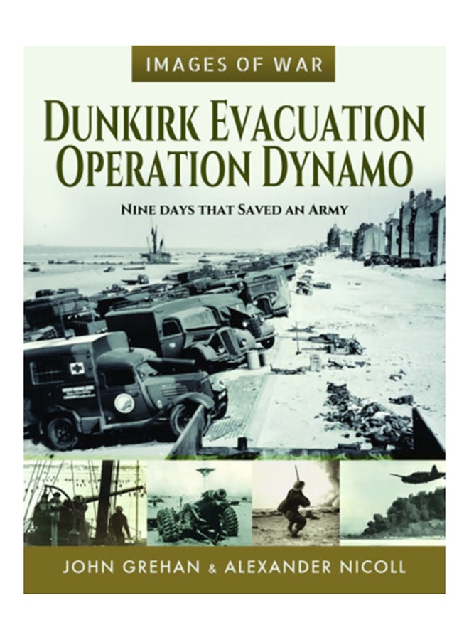 Dunkirk Evacuation - Operation Dynamo: Nine Days That Saved An Army paperback english - 2020 