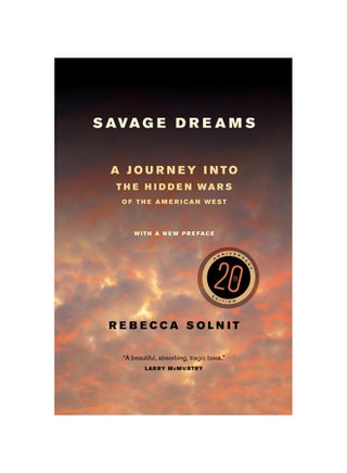 Savage Dreams: A Journey Into The Hidden Wars Of The American West Paperback English by Rebecca Solnit - 38539 - v1604580377/N41499536A_1