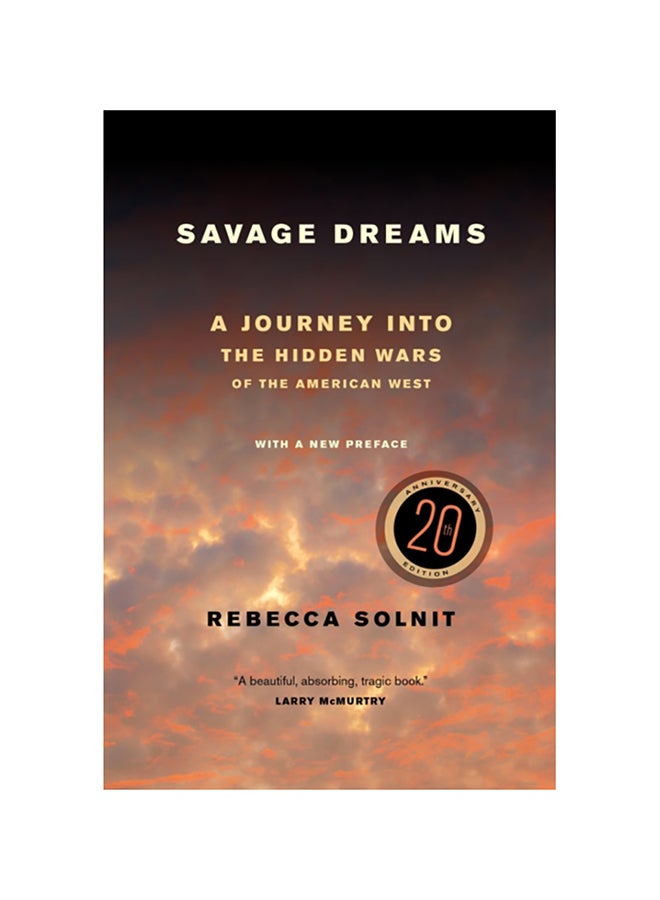 Savage Dreams: A Journey Into The Hidden Wars Of The American West Paperback English by Rebecca Solnit - 38539 