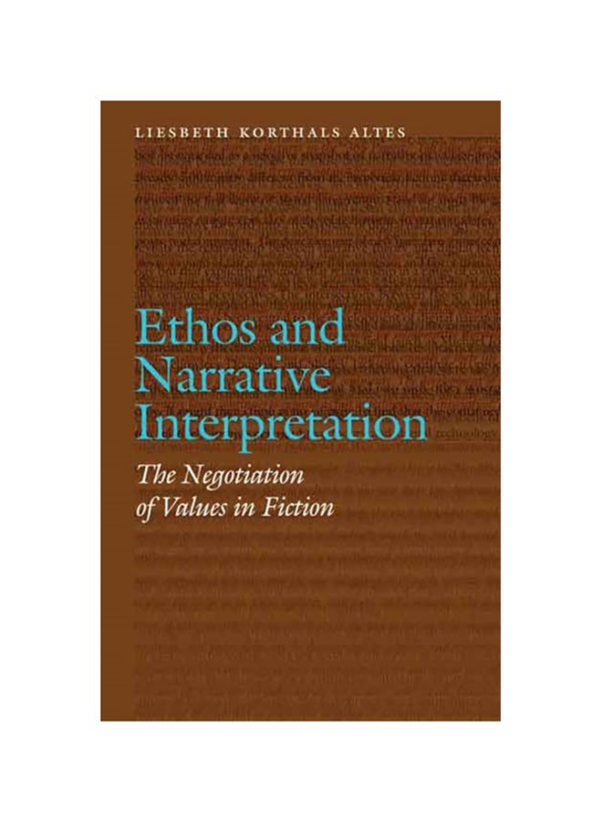 Ethos And Narrative Interpretation: The Negotiation Of Values In Fiction hardcover english - 2014 
