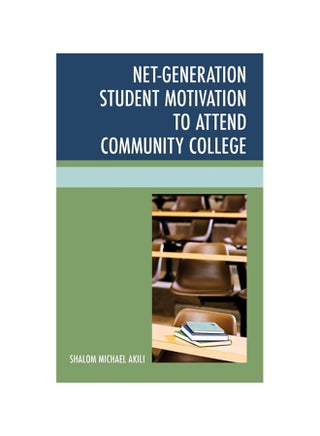 Net-Generation Student Motivation To Attend Community College Hardcover English by Shalom Michael Akili - 2014 - v1604580379/N41499564A_1