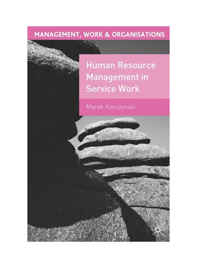 Human Resource Management In Service Work Paperback English by Marek Korczynski - 2001