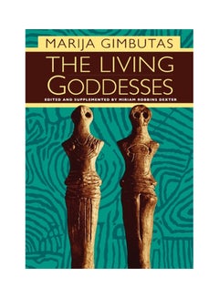 The Living Goddesses Paperback English by Marija Gimbutas - 2001 