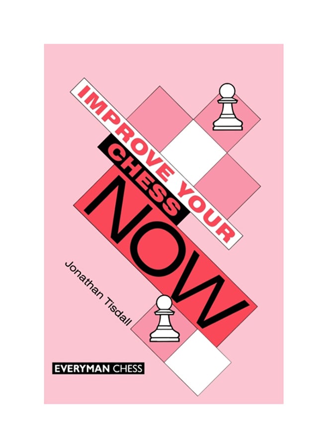 Improve Your Chess Now paperback english - 2000 