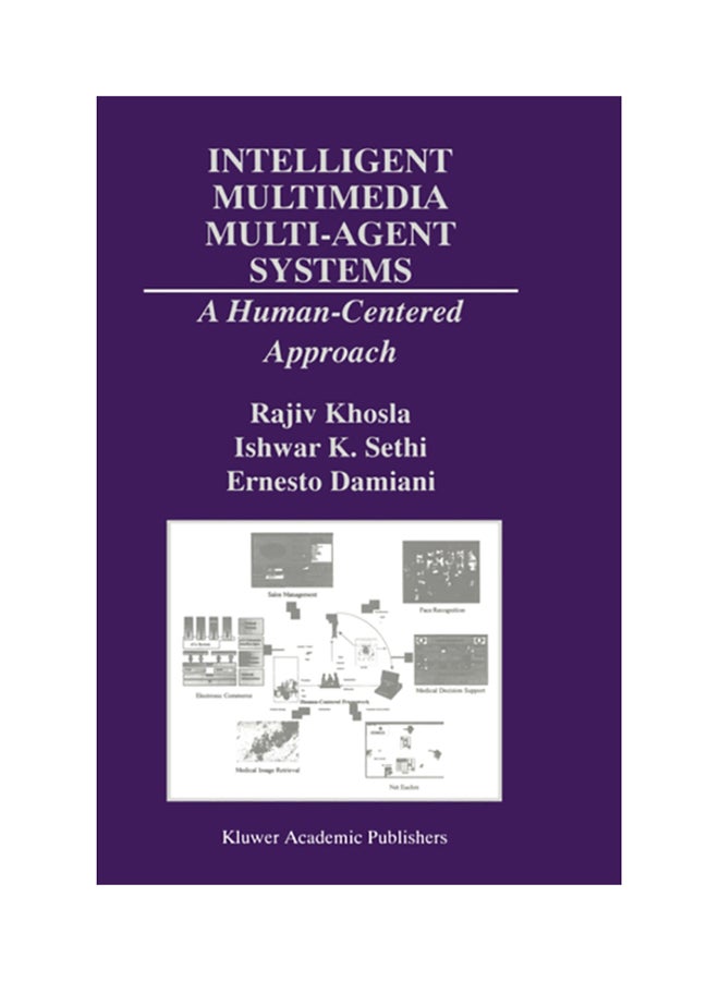 Intelligent Multimedia Multi-Agent Systems: A Human-Centered Approach hardcover english - 2000