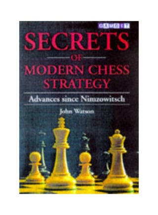 Secrets Of Modern Chess Strategy: Advances Since Nimzowitsch Paperback English by John Watson - 36489 - v1604651127/N41470637A_1