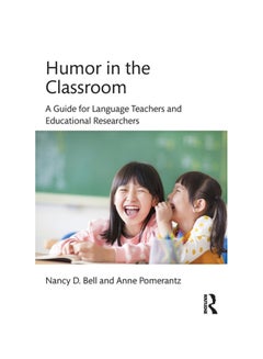 Humor In The Classroom: A Guide For Language Teachers And Educational Researchers paperback english 