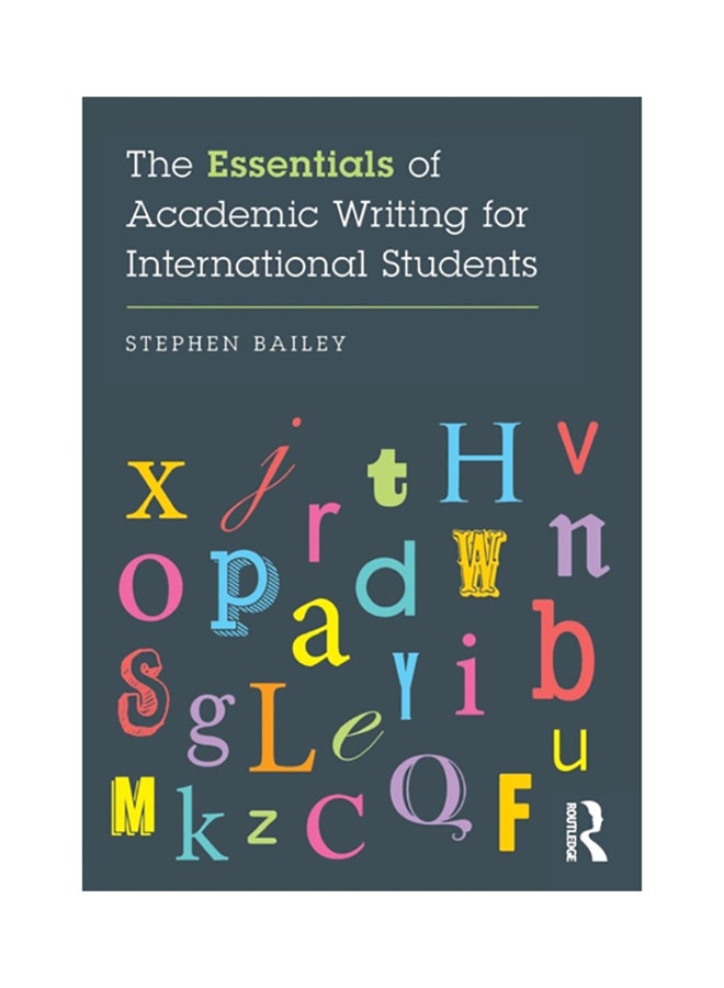 The Essentials Of Academic Writing For International Students Paperback English by Stephen Bailey 