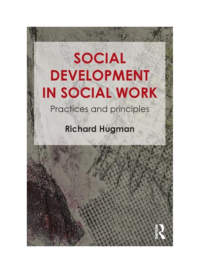 Social Development In Social Work: Practices And Principles Paperback English by Richard Hugman 