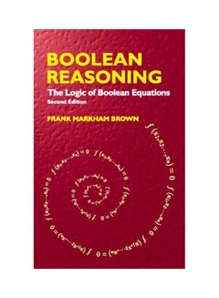 Boolean Reasoning: The Logic Of Boolean Equations paperback english 
