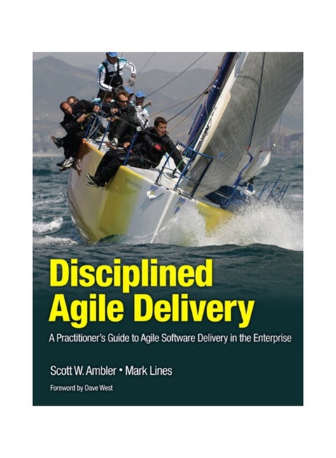 Disciplined Agile Delivery: A Practitioner's Guide To Agile Software Delivery In The Enterprise paperback english