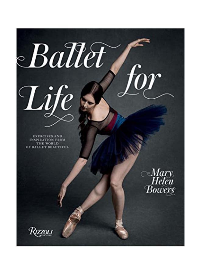 Ballet For Life Hardcover English by Mary Helen Bowers - 43025 