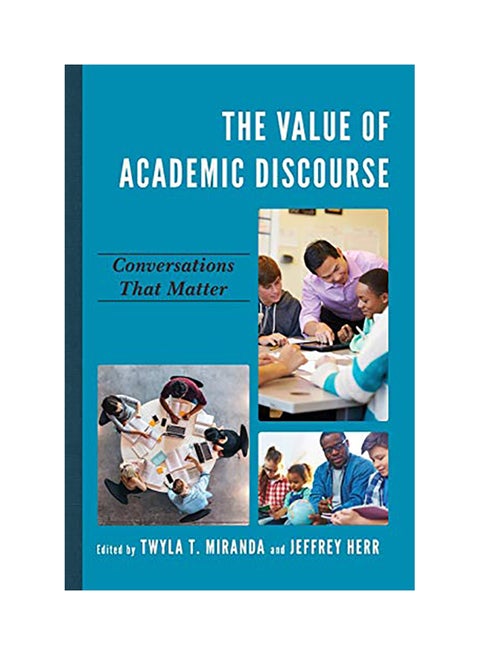 The Value of Academic Discourse: Conversations That Matter paperback english - 2017