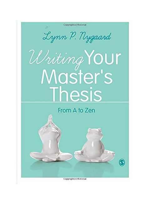 Writing Your Master's Thesis: From A to Zen paperback english - 2017