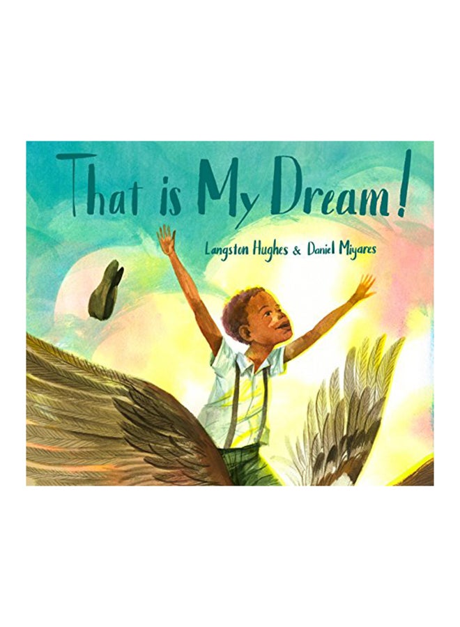That Is My Dream!: A Picture Book of Langston Hughes's Dream Variation Hardcover English by Langston Hughes - 38542 