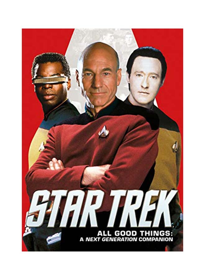 Star Trek - All Good Things: A Next Generation Companion Paperback English by Titan - 38542 