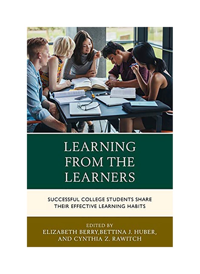 Learning from the Learners: Successful College Students Share Their Effective Learning Habits paperback english - 2017 